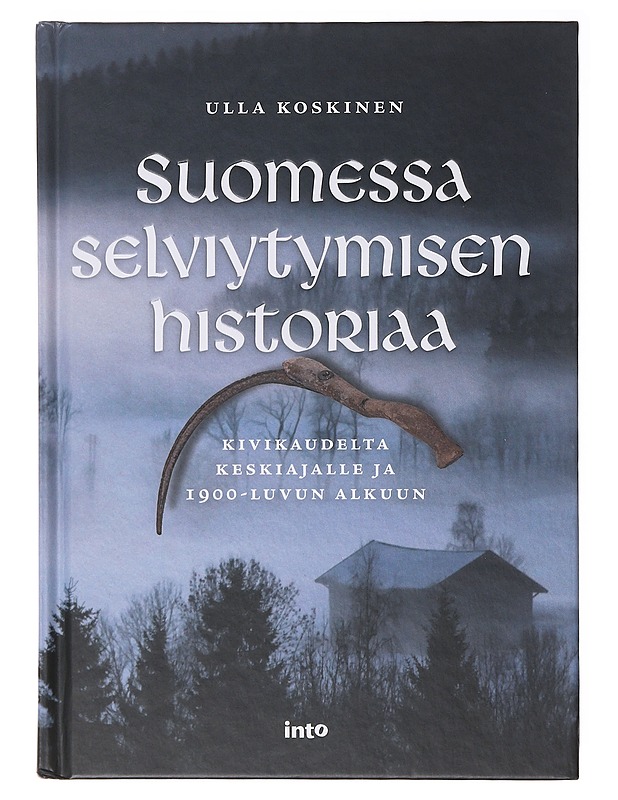 Suomessa selviytymisen historiaa - Ulla Koskinen - Tietokirjat ja oppaat - 10105640088 - 0