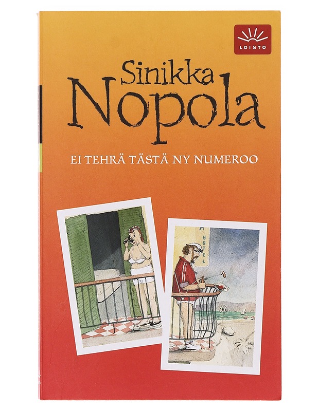 Ei tehrä tästä ny numeroo - Sinikka Nopola - Romaanit ja novellit - 10105640090 - 0