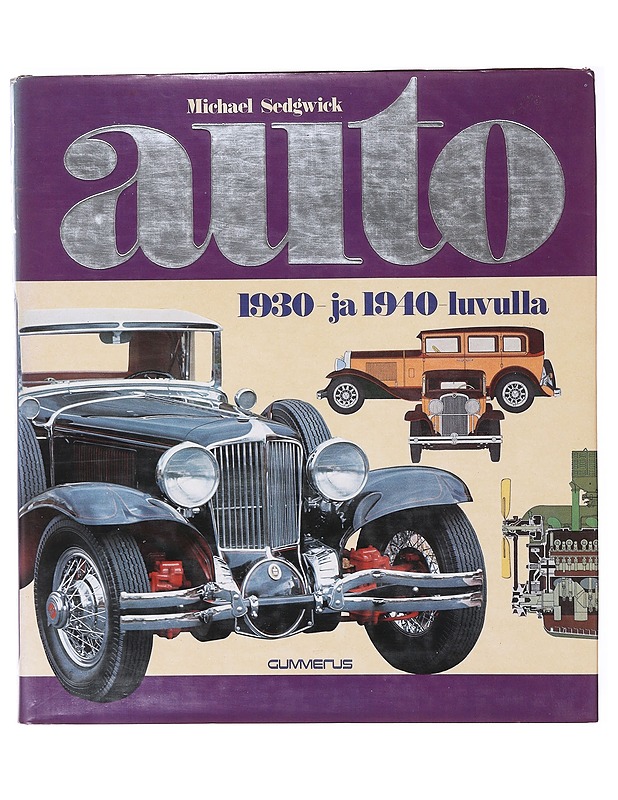 Auto : 1930- ja 1940-luvulla - Michael Sedgwick - Tietokirjat ja oppaat - 10105640096 - 0