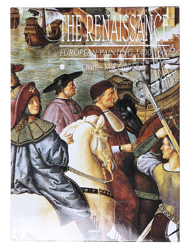 The Renaissance: European Painting 1400-1600 - McCorquodale, Charles - Tietokirjat ja oppaat - 10105640099 - 1