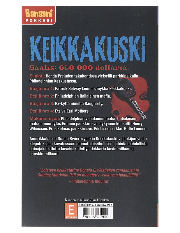 Keikkakuski - Swierczynski, Duane - Romaanit ja novellit - 10105640108 - 1