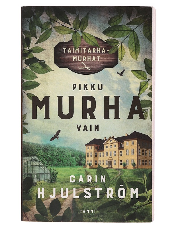 Taimitarhamurhat : Pikku murha vain - Hjulström, Carin - Romaanit ja novellit - 10105640117 - 0