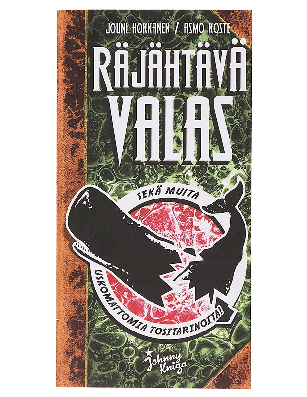 Räjähtävä valas - sekä muita uskomattomia tositarinoita - Hokkanen, Jouni - Tietokirjat ja oppaat - 10105640133 - 0