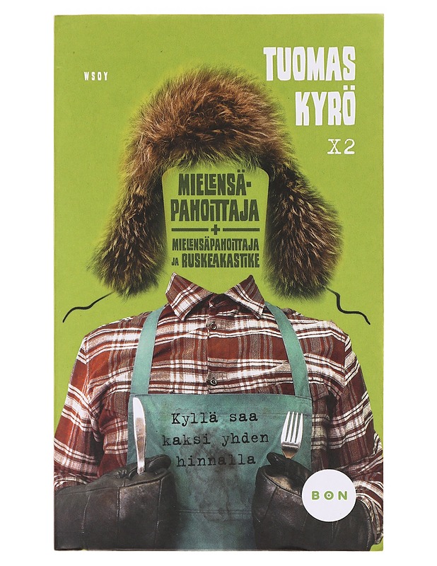 Mielensäpahoittaja & Mielensäpahoittaja ja ruskeakastike - Tuomas Kyrö - Romaanit ja novellit - 10105640136 - 0