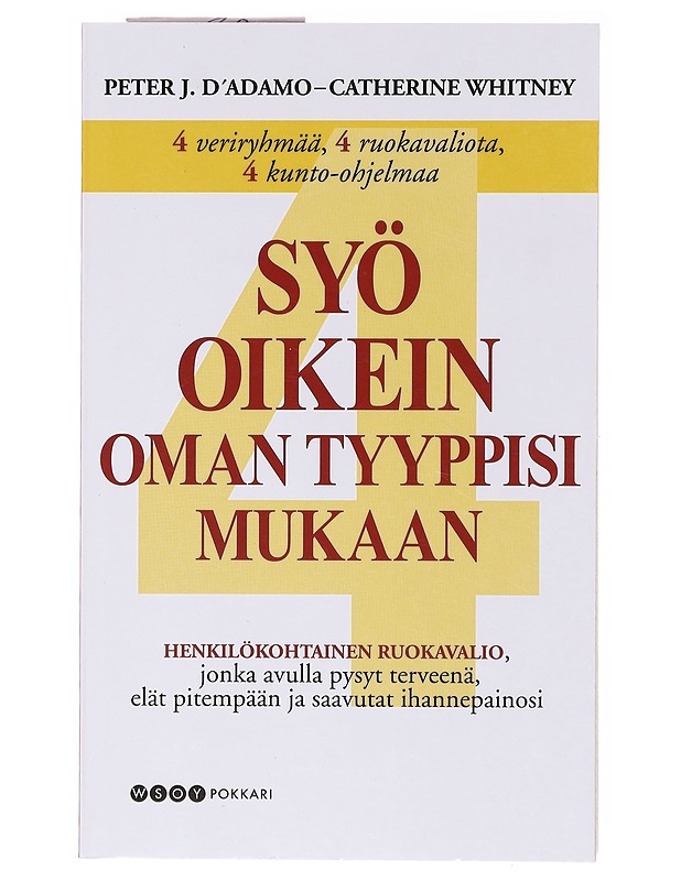 Syö oikein oman tyyppisi m. - D'Adamo, Peter J. - Tietokirjat ja oppaat - 10105640198 - 0