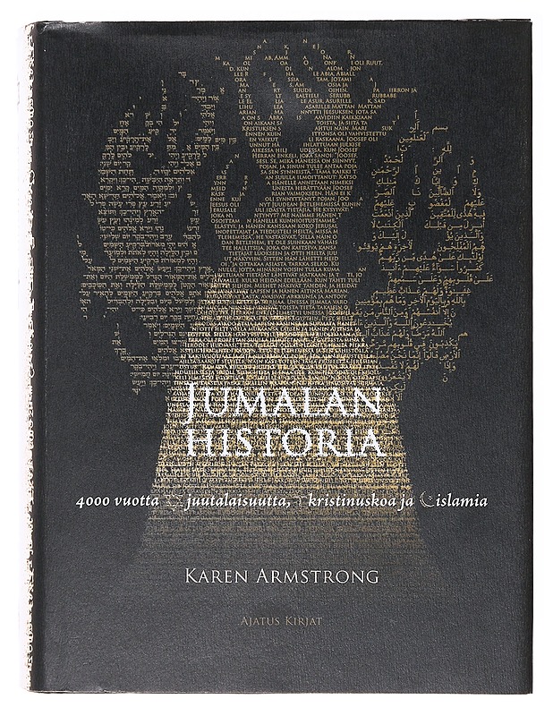Jumalan historia / 4000 vuotta juutalaisuutta, kristinuskoa ja islamia - Armstrong, Karen - Historiakirjat - 10105640222 - 0