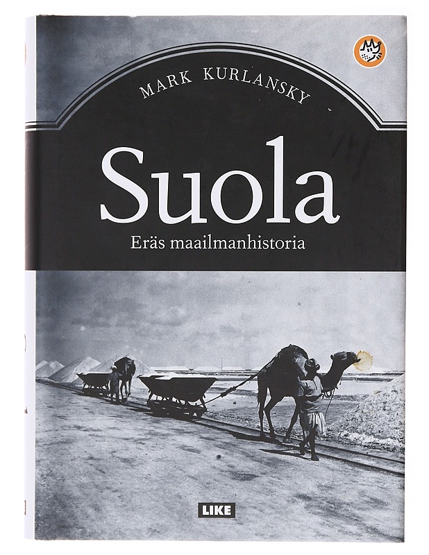 Suola / eräs maailmanhistoria - Kurlansky, Mark - Tietokirjat ja oppaat - 10105640244 - 0