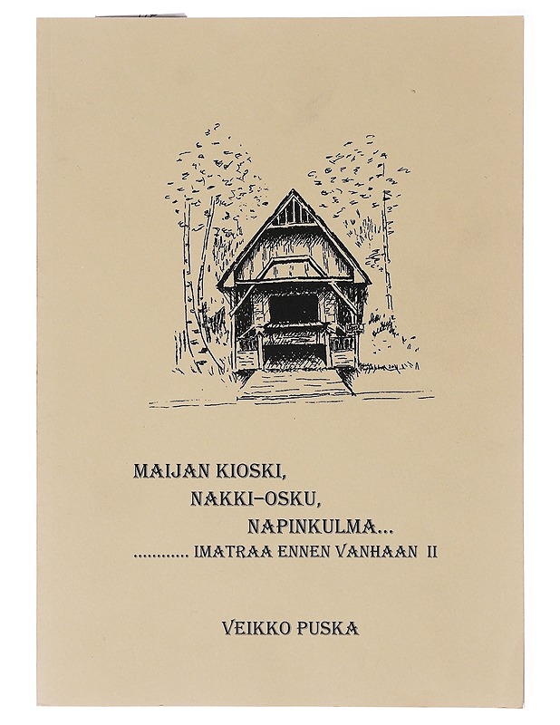 Maijan kioski, Nakki-Osku, Napi...- Veikko Puska - Historiakirjat - 10105640242 - 0