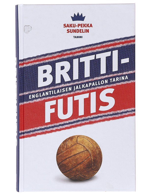 Brittifutis / englantilaisen jalkapallon tarina - Saku-Pekka Sundelin - Elämäkerrat ja muistelmat - 10105640250 - 0