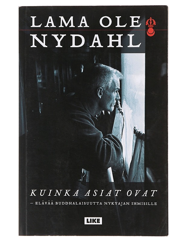 Kuinka asiat ovat / elävää buddhalaisuutta nykyajan ihmisille - Nydahl, Ole - Tietokirjat ja oppaat - 10105640260 - 0