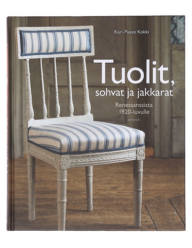 Tuolit, sohvat ja jakkarat - Kokki, Kari-Paavo - Historiakirjat - 10105640275 - 0