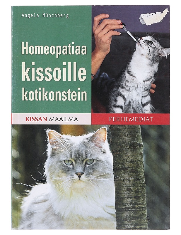 Homeopatiaa kissoille kotikonstein - Münchberg, Angela - Tietokirjat ja oppaat - 10105640293 - 0