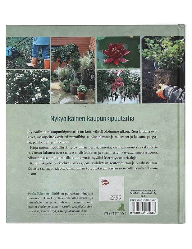 Nykyaikainen kaupunkipuutarha - Paula R. - Puutarha- ja remontointikirjat - 10105640309 - 1