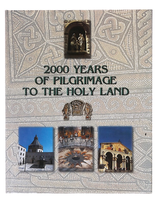 2000 Years of Pilgrimage to the Holy Land - Yoel Sitruk & Eliezer Sacks - Tietokirjat ja oppaat - 10105640316 - 0