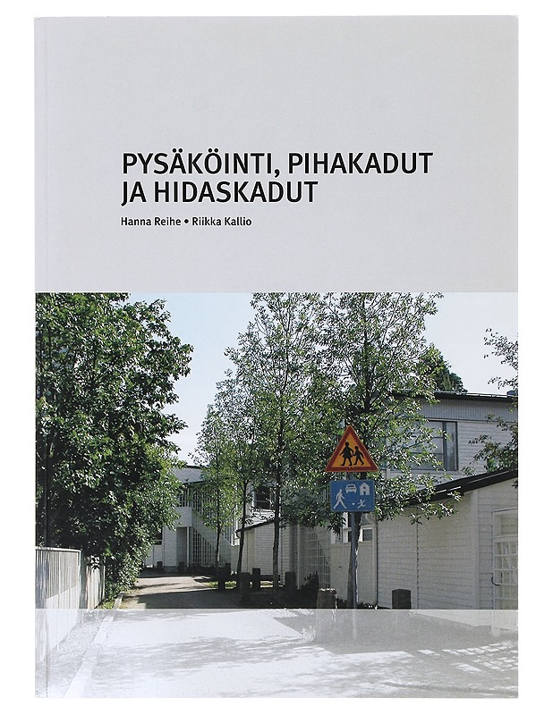 Pysäköinti, pihakadut ja hidaskadut - Reihe, H. - Tietokirjat ja oppaat - 10105640321 - 0