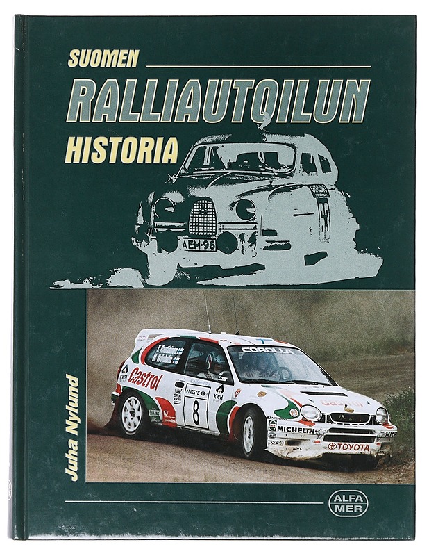 Suomen ralliautoilun historia - Juha Nylund - Historiakirjat - 10105640329 - 0