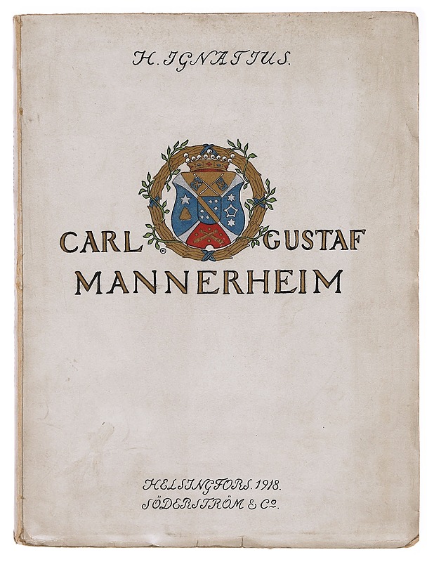 Carl Gustaf Mannerheim:biografi - tal - telegram - H. Ignatius - Elämäkerrat ja muistelmat - 10105640386 - 0
