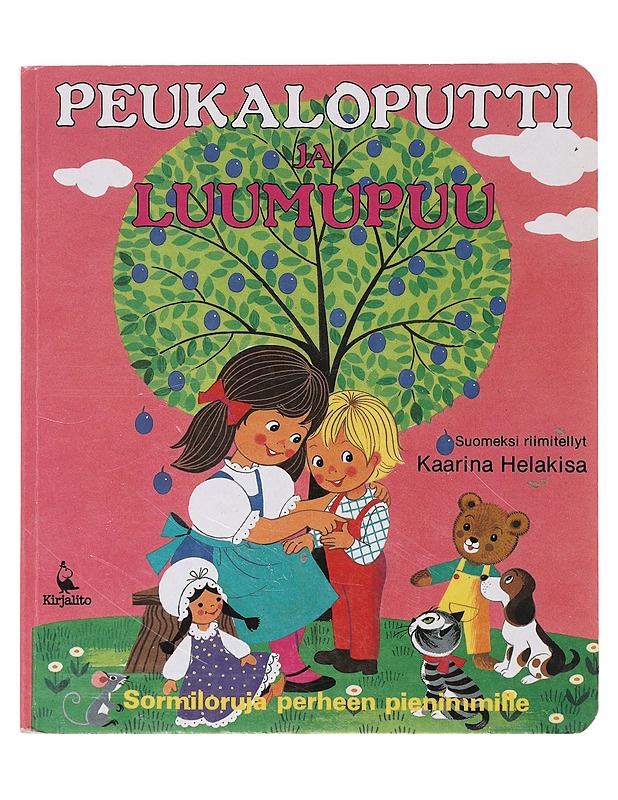 Peukaloputti ja luumupuu / sormiloruja perheen pienimmille - Helakisa, Kaarina - Lastenkirjat - 10105640388 - 0
