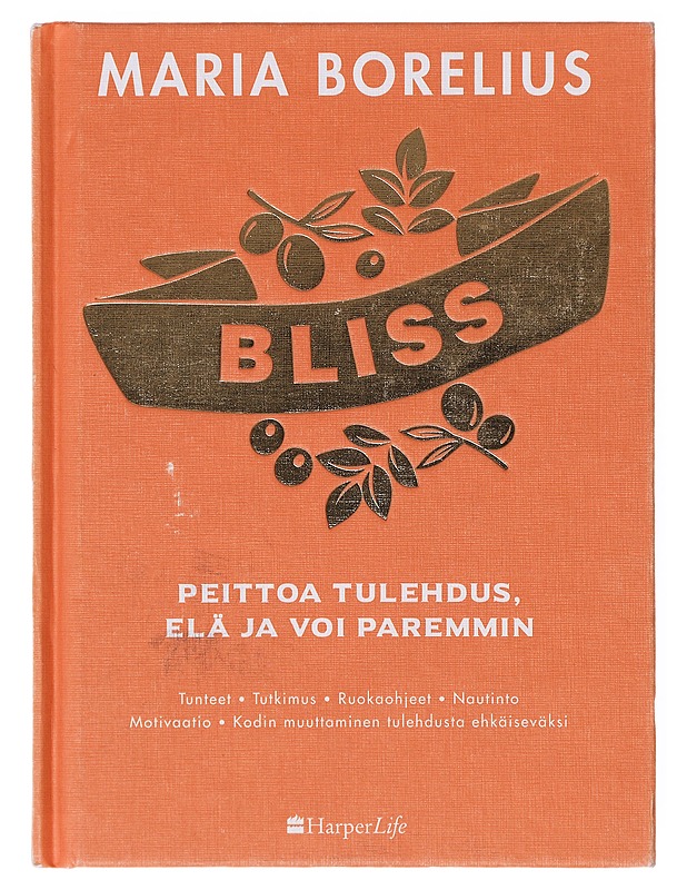 Bliss : peittoa tulehdus, elä ja voi paremmin - Borelius, Maria - Tietokirjat ja oppaat - 10105640431 - 0
