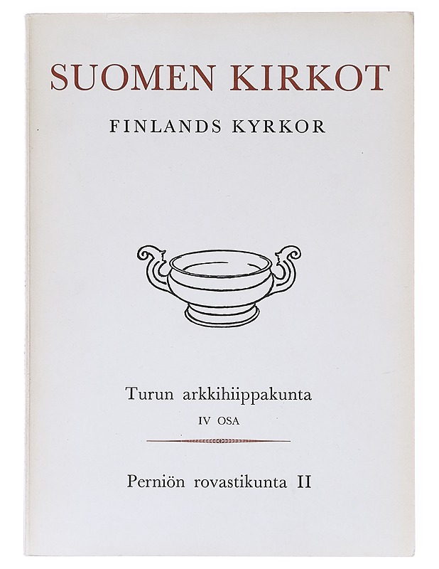 Tove Riska : Suomen kirkot 4 - Turun arkkihiippakunta 4. osa : Perniön rovastikunta II - - Tietokirjat ja oppaat - 10105640449 - 0