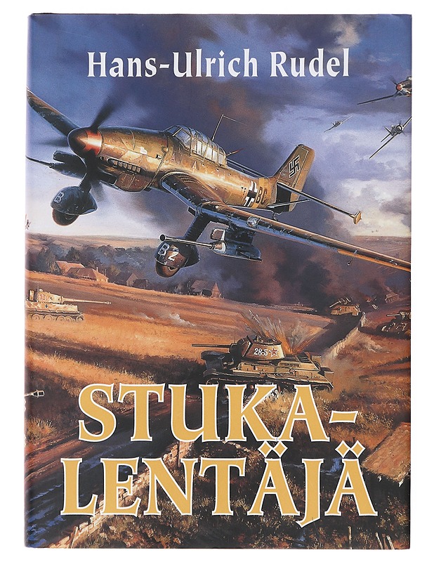 Stuka-lentäjä - Rudel, Hans-Ulrich - Elämäkerrat ja muistelmat - 10105640458 - 0