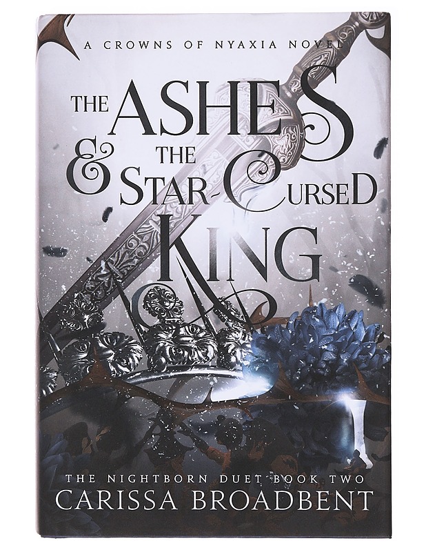 The ashes & the star-cursed king : a Crowns of Nyaxia novel - Carissa Broadbent - Fantasia- ja scifi - 10105640468 - 0
