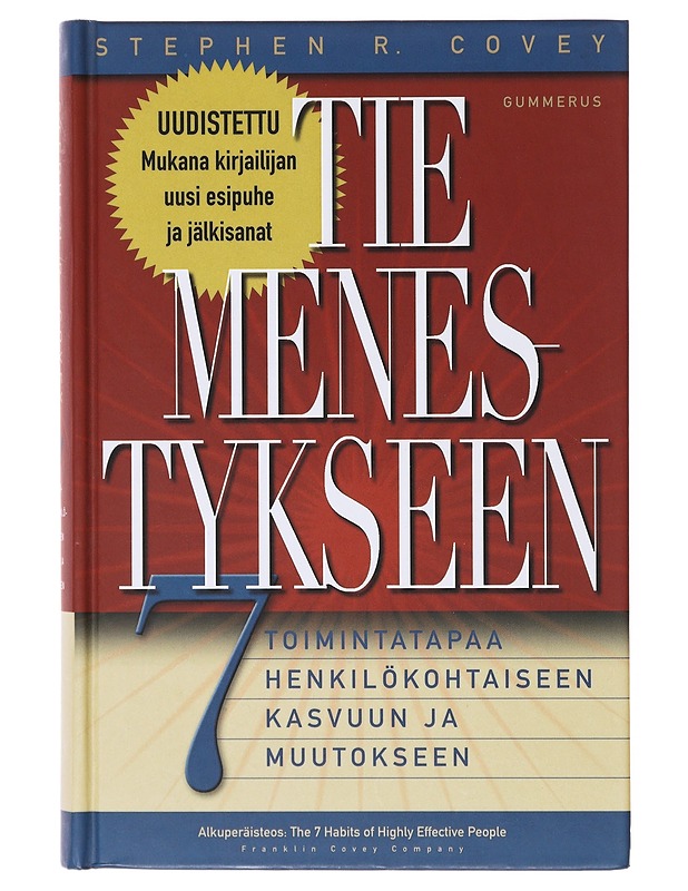 Tie menestykseen : 7 toimintatapaa henkilökohtaiseen kasvuun ja muutokseen - Covey, Stephen R. - Tietokirjat ja oppaat - 10105640472 - 0