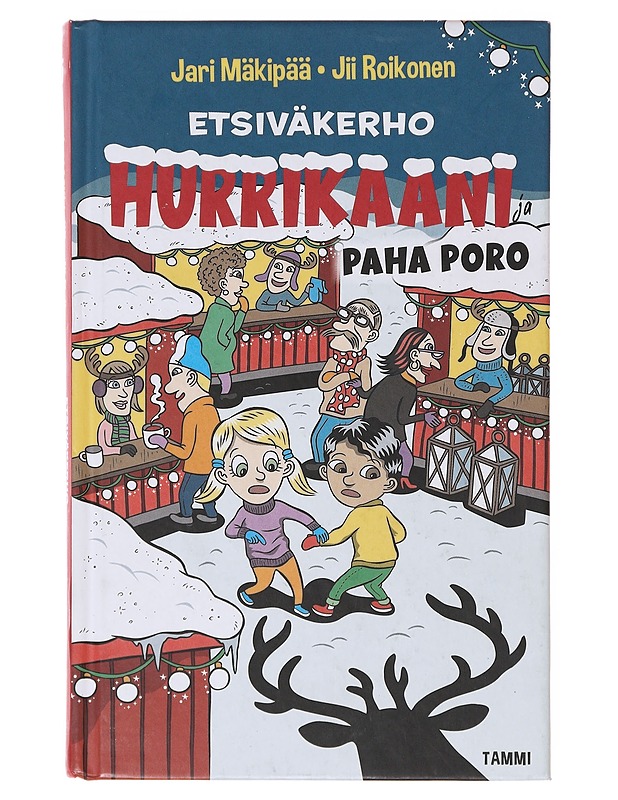 Etsiväkerho Hurrikaani ja paha poro - Mäkipää, Jari - Lastenkirjat - 10105640572 - 0