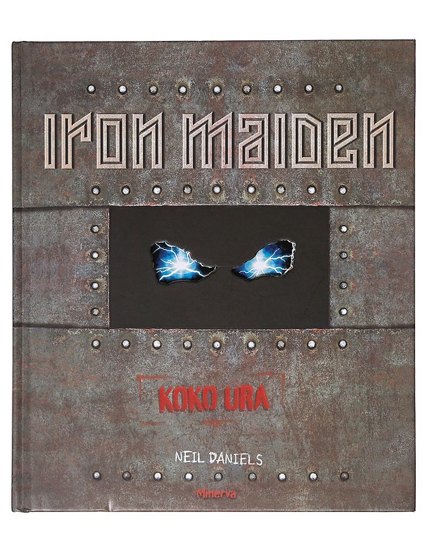 Iron Maiden / koko ura - Daniels, Neil - Musiikki- ja elokuvakirjat - 10105640537 - 0