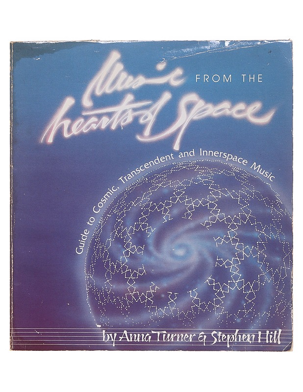 Music From The Hearts Of Space - Anna Turner, Stephen Hill - Harrastekirjat - 10105640567 - 0