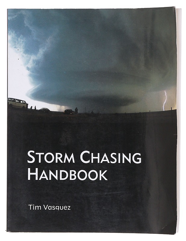 Storm Chasing Handbook - Vasquez, Tim - Tietokirjat ja oppaat - 10105640568 - 0