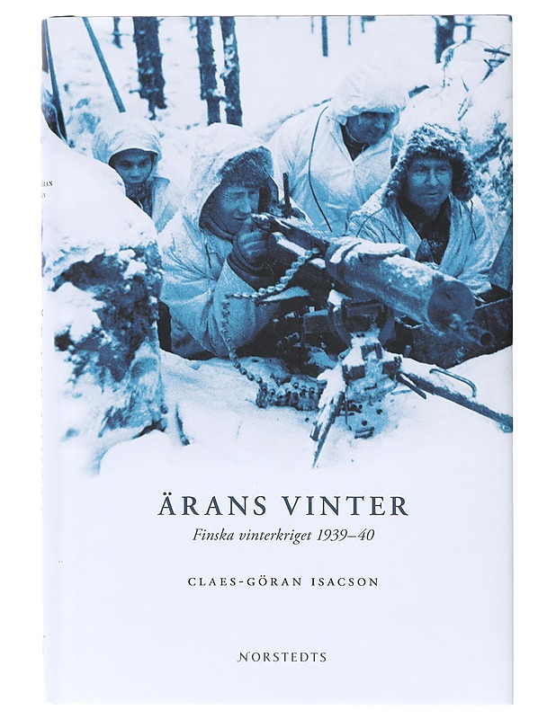 Ärans vinter / Finska vinterkriget 1939-40 - Claes-Göran Isacson - Historiakirjat - 10105640581 - 0