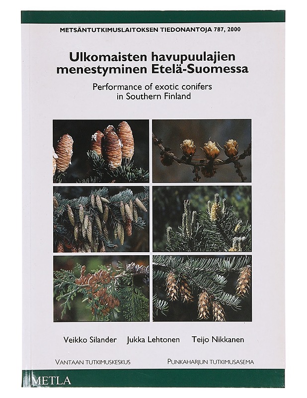Ulkomaisten havupuulajien menestyminen Etelä-Suomessa - Veikko Silander, Jukka Lehtonen, Teijo Nikkanen - Tietokirjat ja oppaat - 10105640607 - 0