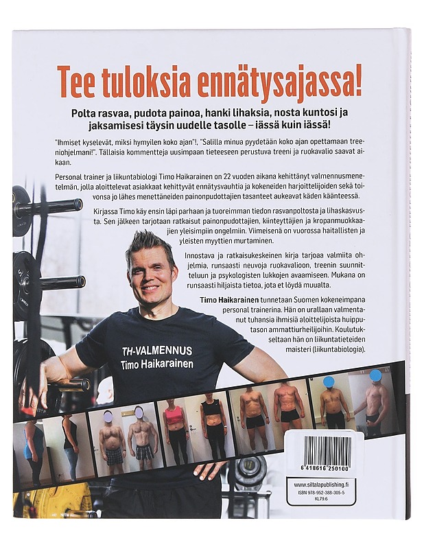 Hämmästyttävää rasvanpolttoa ja lihaskasvua : Suomen kokenein treenari paljastaa salaisuutensa - Timo Haikarainen - Tietokirjat ja oppaat - 10105640639 - 1