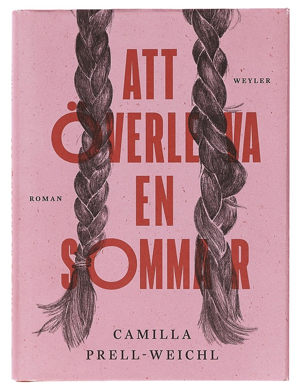 Att överleva en sommar - Camilla Prell-Weichl - Romaanit ja novellit - 10105640651 - 0