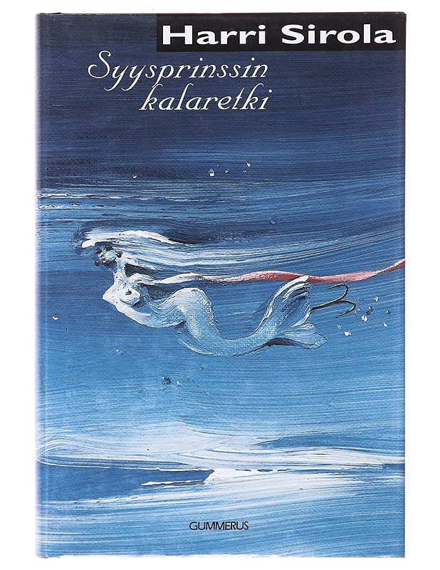 Syysprinssin kalaretki ja kolme muuta kertomusta - Harri Sirola - Romaanit ja novellit - 10105640696 - 0