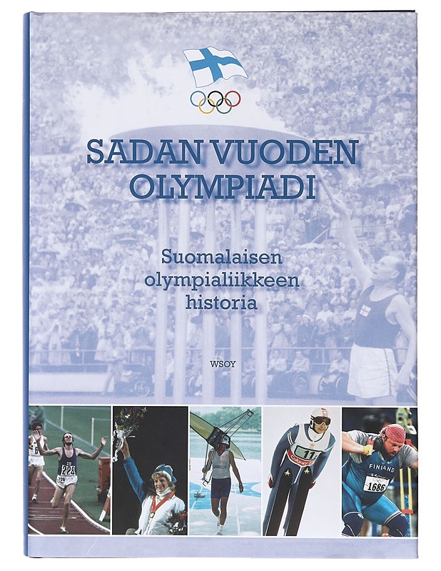 Sadan vuoden olympiadi - Kenth Sjöblom, Vesa Tikander ja Suomen Urheilumuseosäätiö - Historiakirjat - 10105640701 - 0