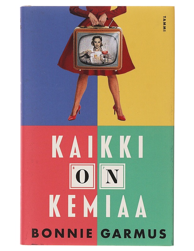 Kaikki on kemiaa - Garmus, Bonnie - Romaanit ja novellit - 10105640710 - 0