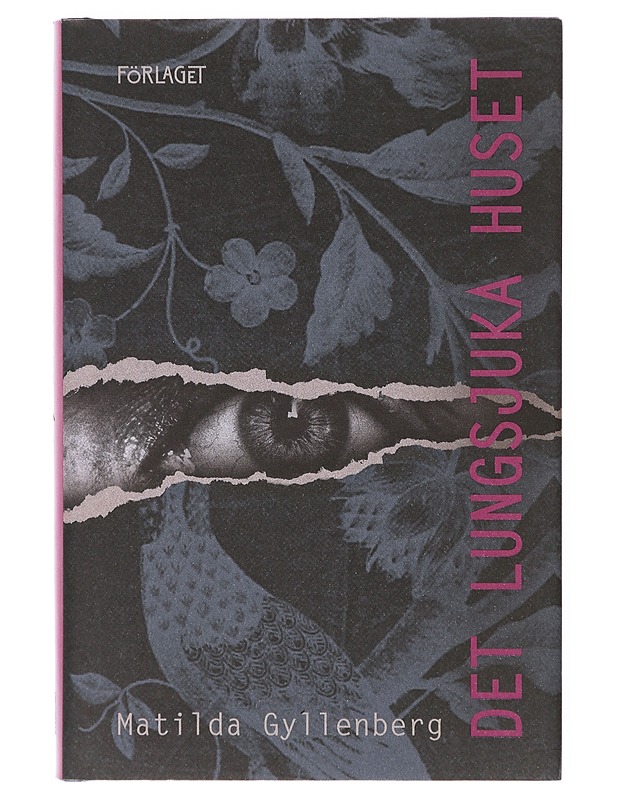 Det lungsjuka huset - Matilda Gyllenberg - Romaanit ja novellit - 10105640724 - 0