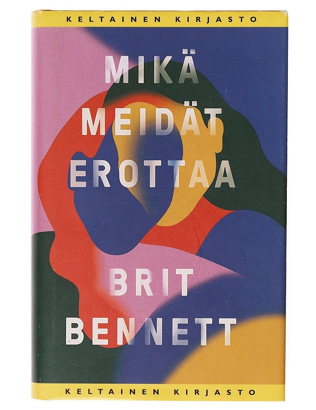 Mikä meidät erottaa - Bennett, Brit - Kirja lahjaksi - 10105640727 - 0