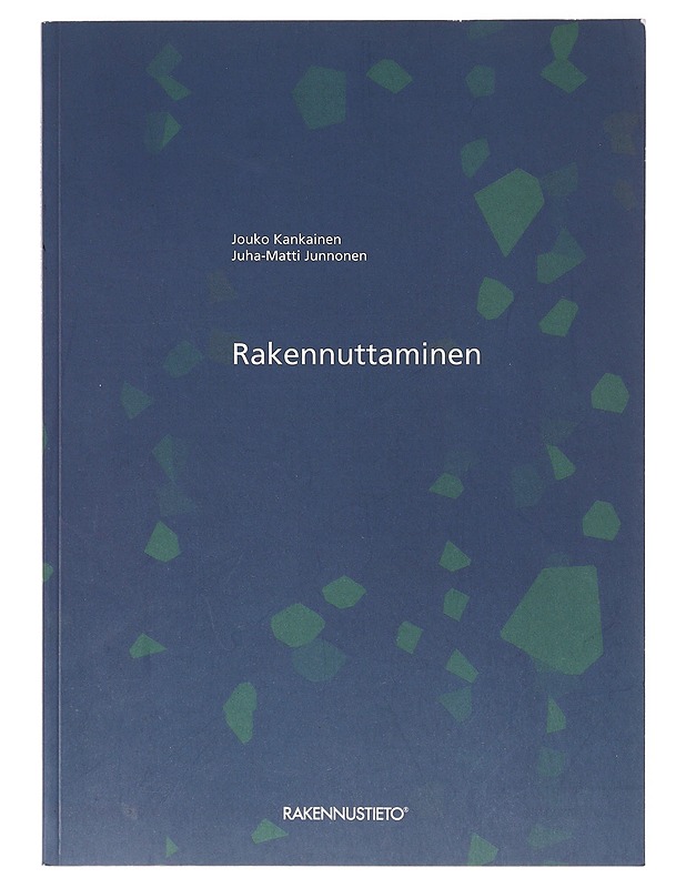 Rakennuttaminen - Kankainen, Jouko - Tietokirjat ja oppaat - 10105640742 - 0