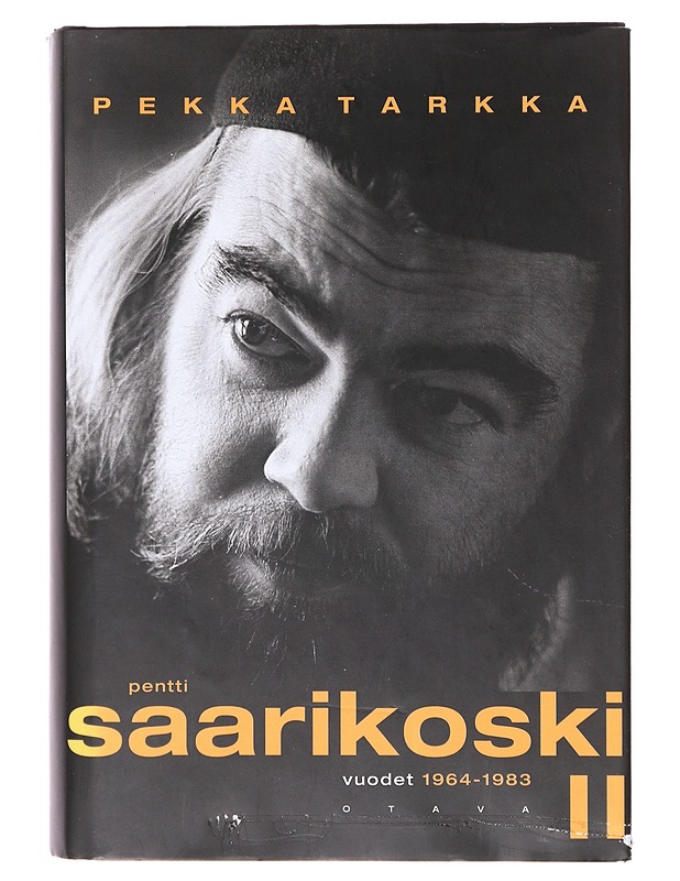 Pentti Saarikoski / vuodet 1964-1983 II - Pekka Tarkka - Elämäkerrat ja muistelmat - 10105640743 - 0
