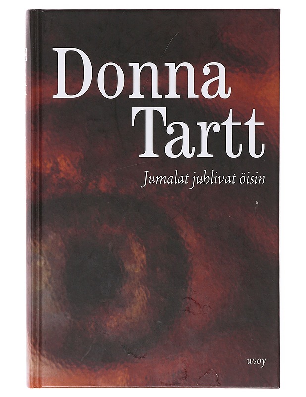 Jumalat juhlivat öisin - TARTT, DONNA - Romaanit ja novellit - 10105640748 - 0
