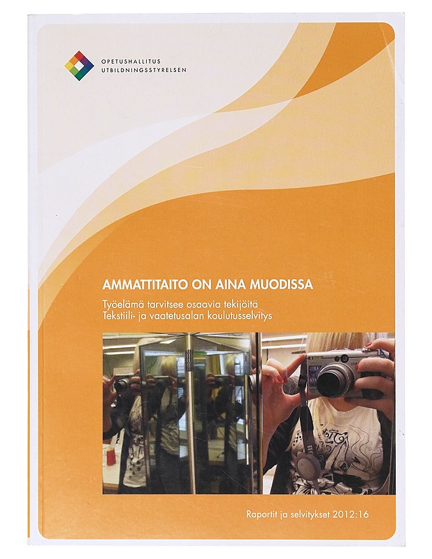Ammattitaito on aina muodissa - Lahti, Virpi - Tietokirjat ja oppaat - 10105640819 - 0