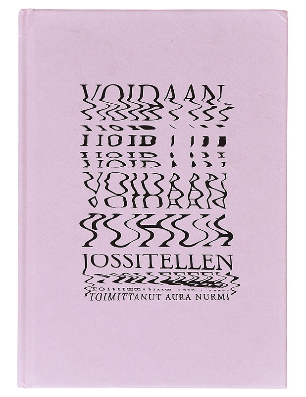 Voidaan puhua jossitellen  - Aura Nurmi - Runot ja näytelmät - 10105640820 - 0