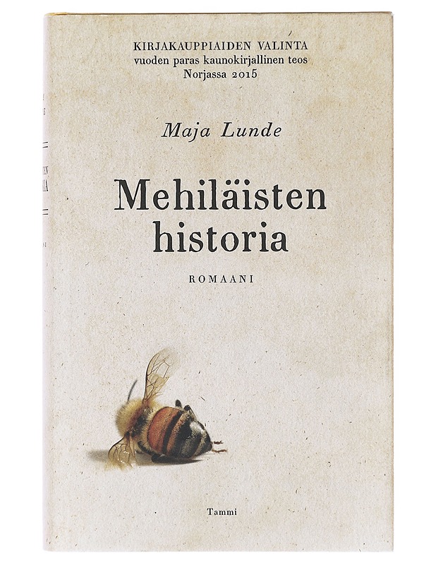 Mehiläisten historia - Maja Lunde - Romaanit ja novellit - 10105640830 - 0