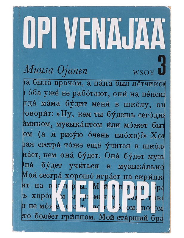 Opi venäjää 3 : Kielioppi - Muusa Ojanen - Tietokirjat ja oppaat - 10105640831 - 0