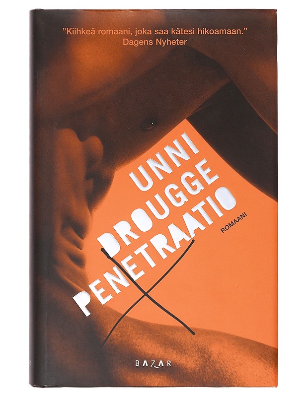 Penetraatio - Unni Drougge - Romaanit ja novellit - 10105640917 - 0