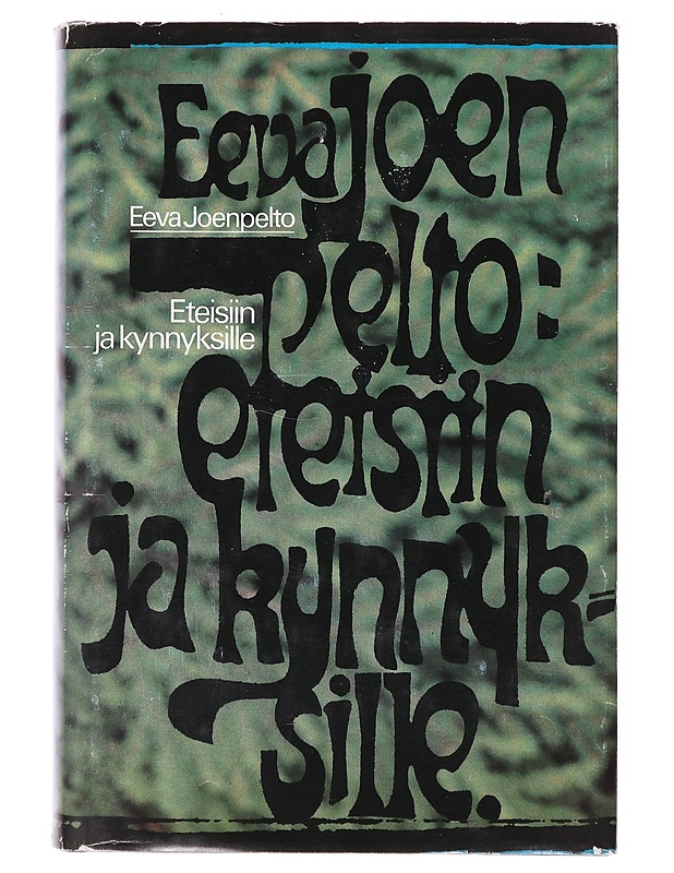 Eteisiin ja kynnyksille - Eeva Joenpelto - Romaanit ja novellit - 10105640936 - 0