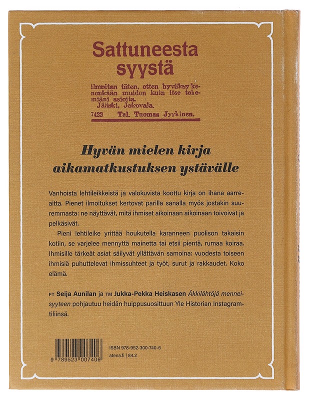 Äkkilähteöjä menneisyyteen. 175 välähdystä ajasta, jota ei enää ole - Seija Aunila & Jukka-Pekka Heiskanen - Historiakirjat - 10105640941 - 1